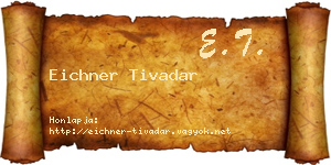 Eichner Tivadar névjegykártya